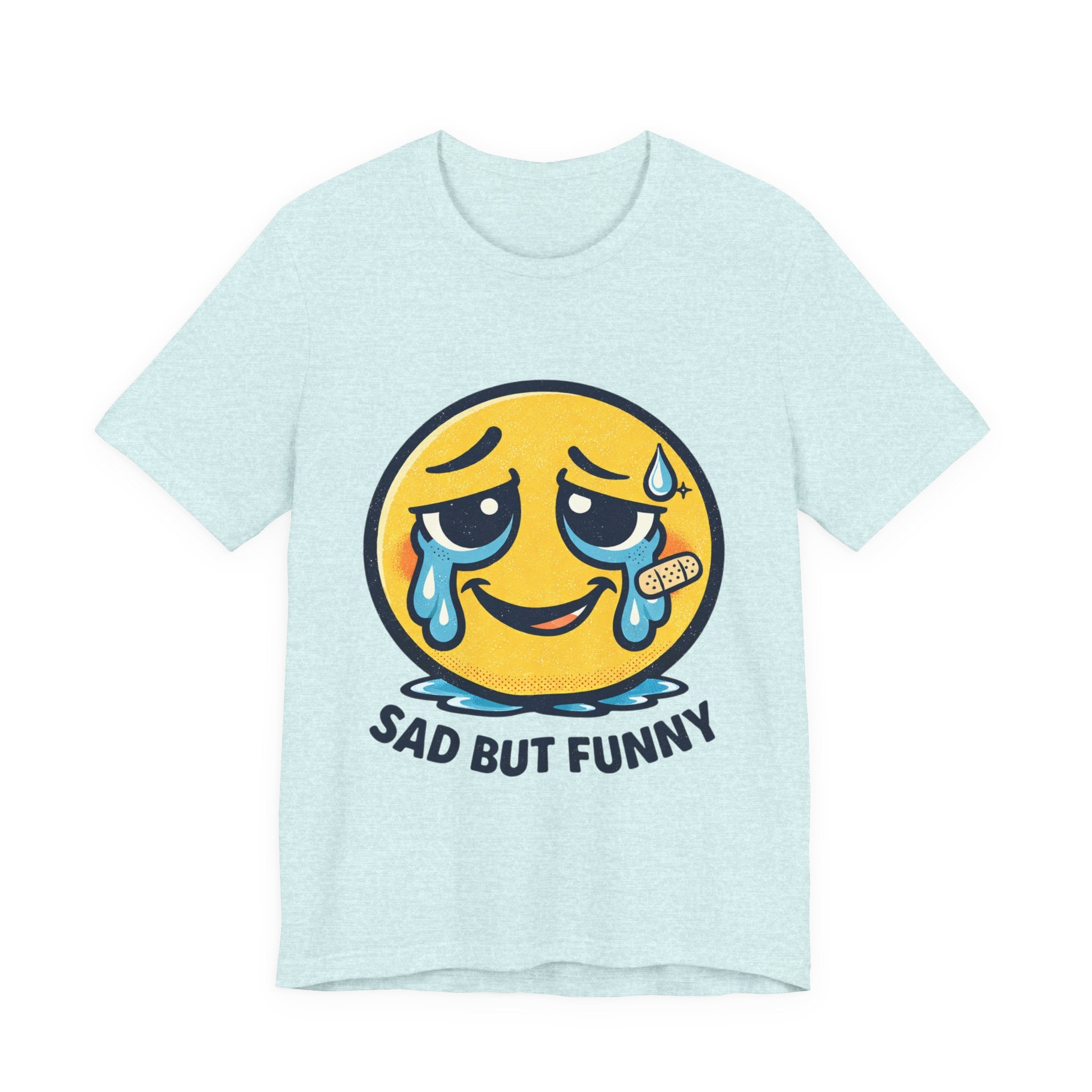 Sad But Funny Unisex Tee — Humorous Graphic T-Shirt
