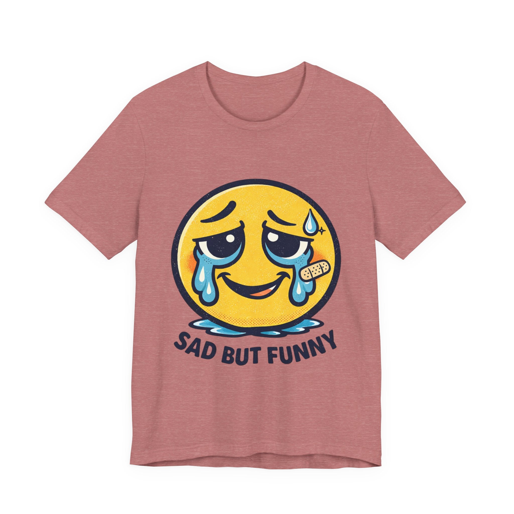 Sad But Funny Unisex Tee — Humorous Graphic T-Shirt