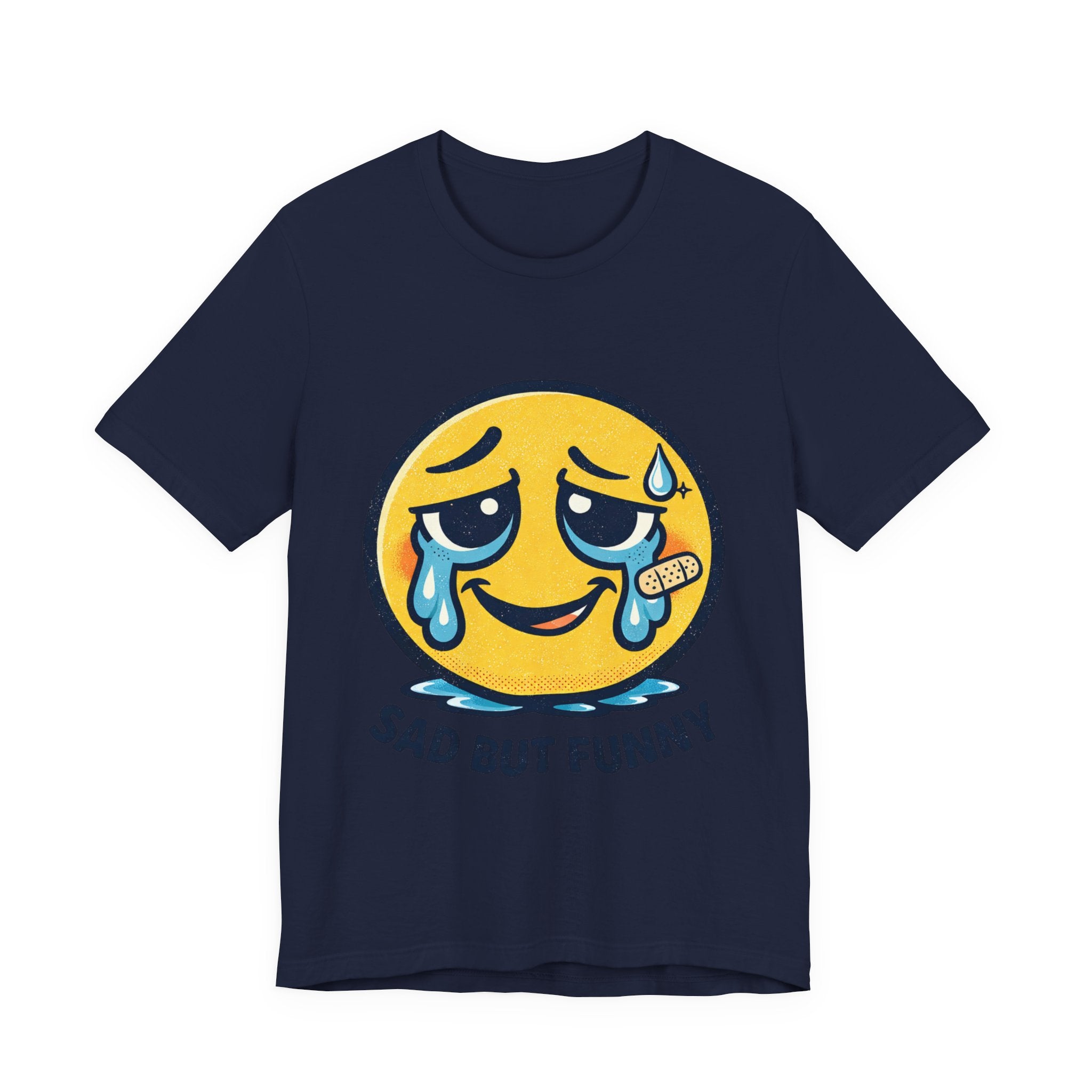 Sad But Funny Unisex Tee — Humorous Graphic T-Shirt
