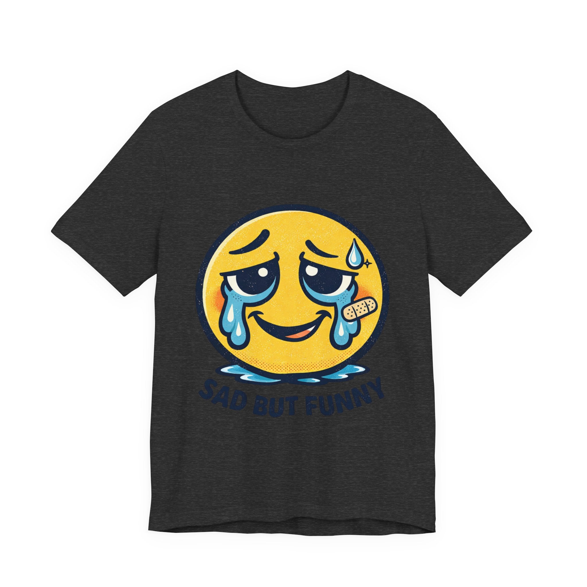 Sad But Funny Unisex Tee — Humorous Graphic T-Shirt