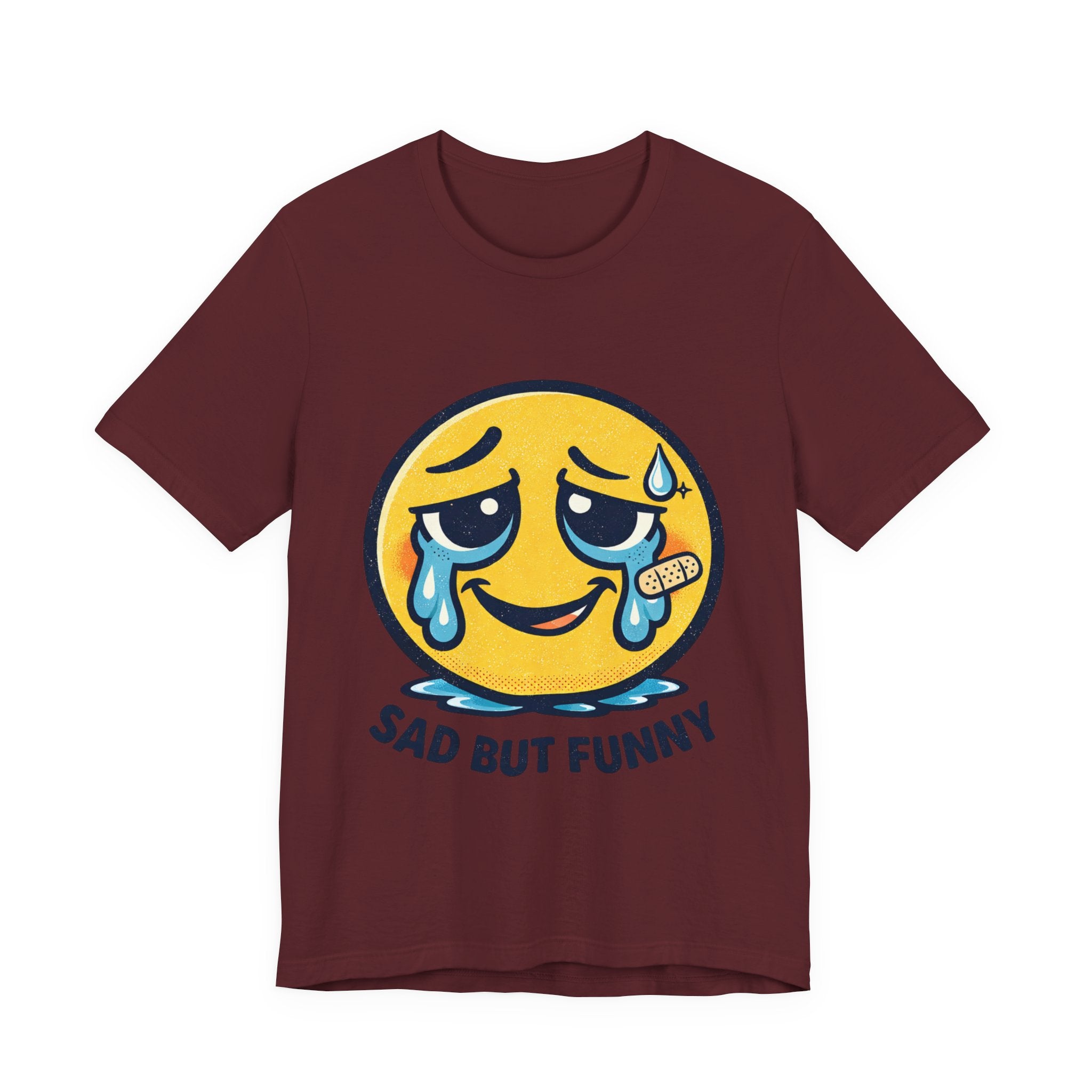 Sad But Funny Unisex Tee — Humorous Graphic T-Shirt
