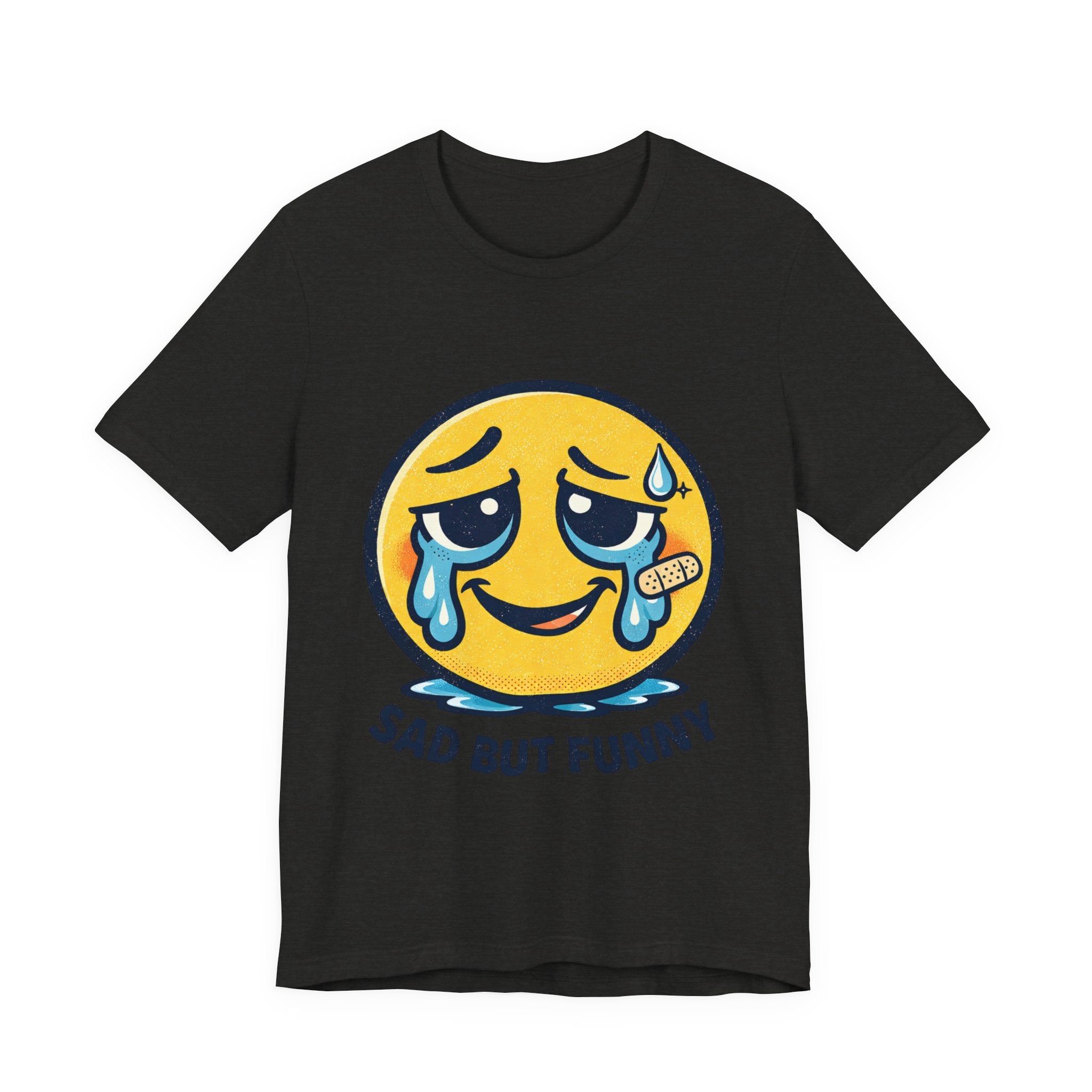 Sad But Funny Unisex Tee — Humorous Graphic T-Shirt