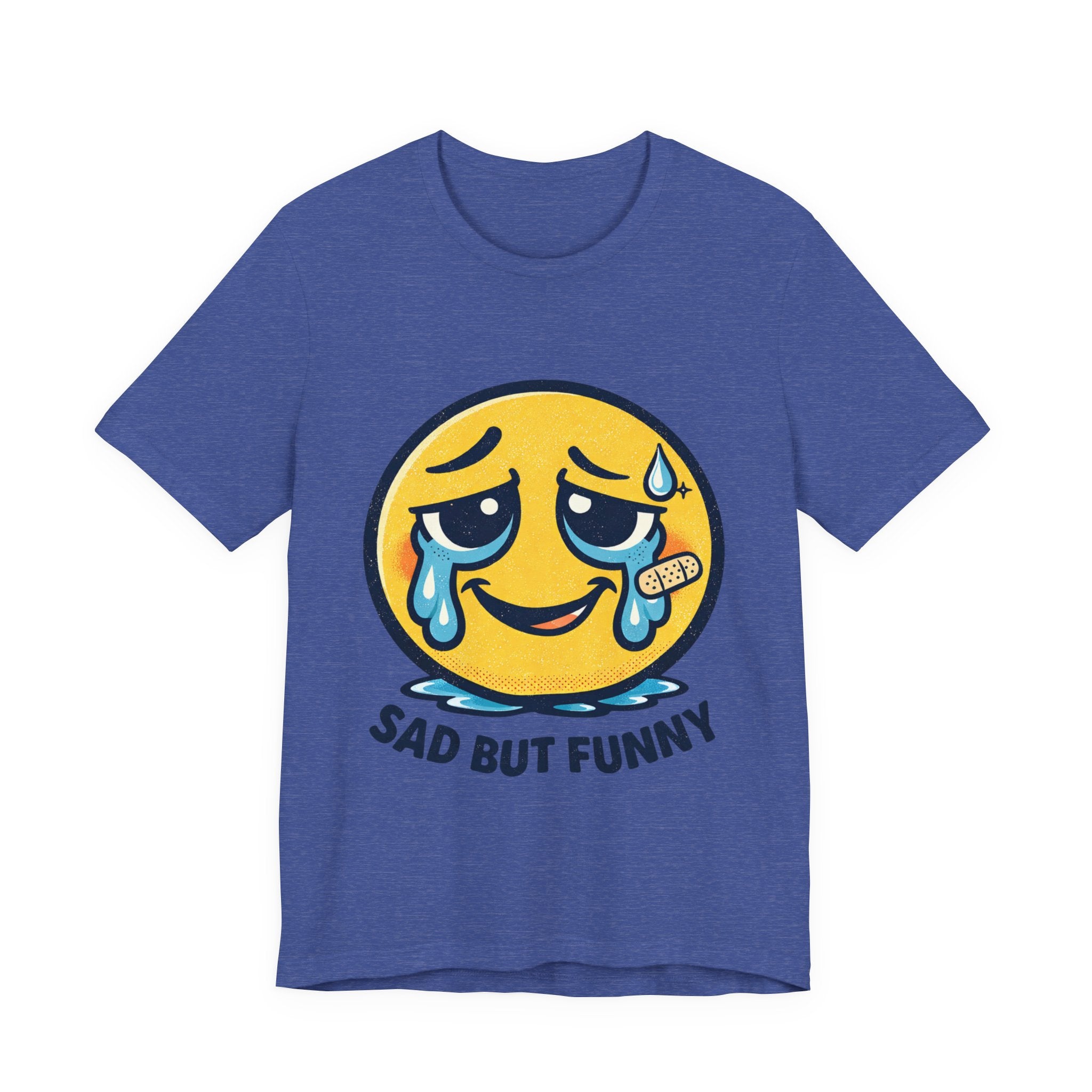 Sad But Funny Unisex Tee — Humorous Graphic T-Shirt